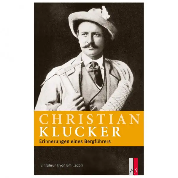 AS Verlag - C. Klucker - Erinnerungen eines Bergführers